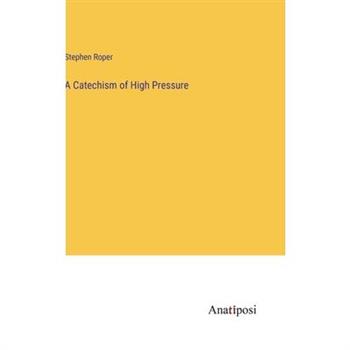 A Catechism of High Pressure