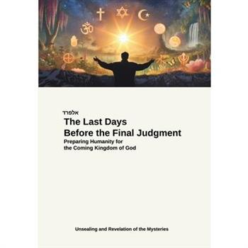 The Last Days Before the Final Judgment