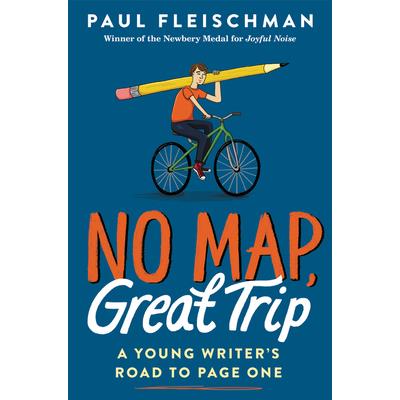 No Map, Great Trip: A Young Writer’s Road to Page One