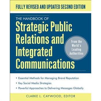 The Handbook of Strategic Public Relations and Integrated Communications