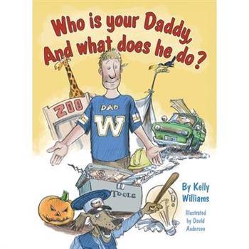 Who is your Daddy, And what does he do?