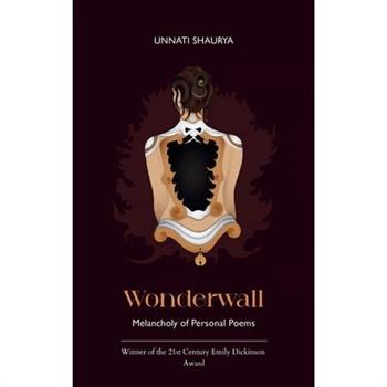 Wonderwall Melancholy of Personal Poems