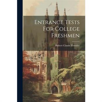 Entrance Tests For College Freshmen