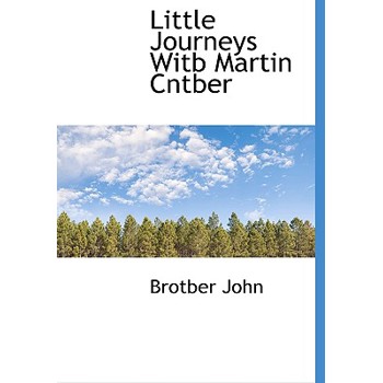 Little Journeys Witb Martin Cntber