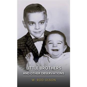 Little Brothers and Other Observations