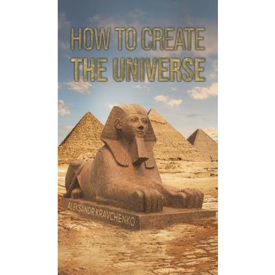 How To Create the Universe