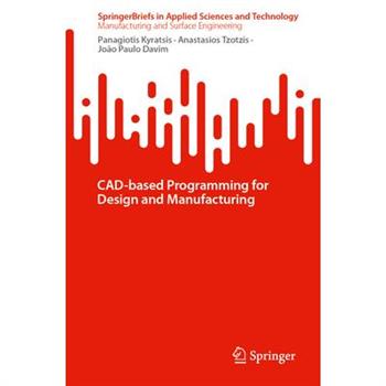Cad-Based Programming for Design and Manufacturing