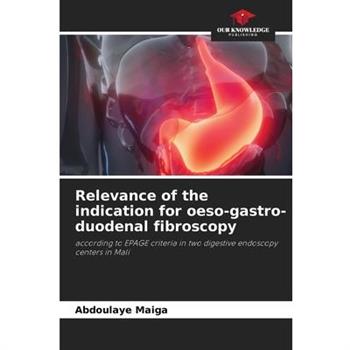 Relevance of the indication for oeso-gastro-duodenal fibroscopy