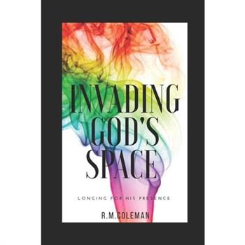 Invading God’s Space