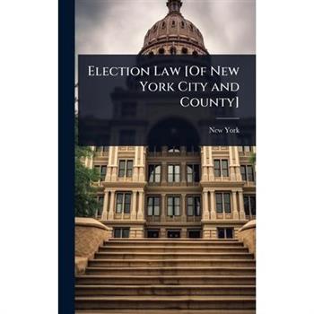 Election Law [Of New York City and County]