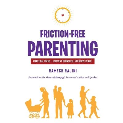 Friction-Free Parenting Friction-Free Parenting