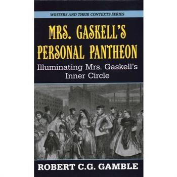 Mrs. Gaskell’s Personal Pantheon
