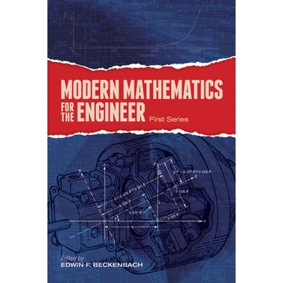 Modern Mathematics for the Engineer: First Series
