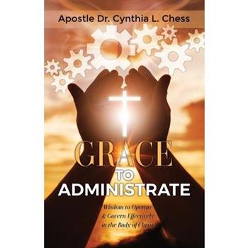 Grace to Administrate
