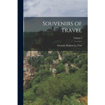Souvenirs of Travel; Volume I