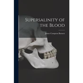 Supersalinity of the Blood