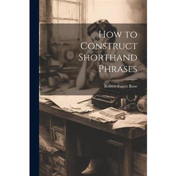 How to Construct Shorthand Phrases