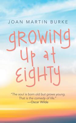 Growing Up at Eighty