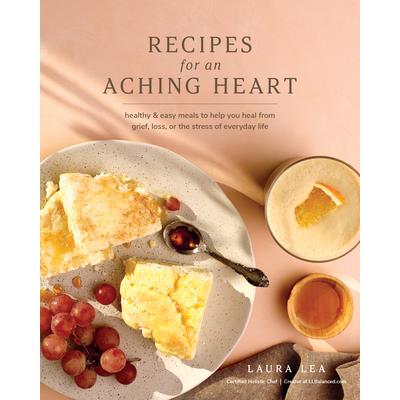 Recipes for an Aching Heart