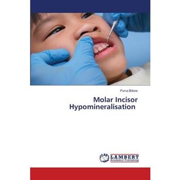 Molar Incisor Hypomineralisation