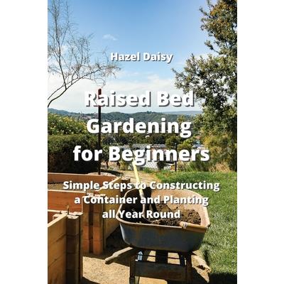 Raised Bed Gardening for Beginners
