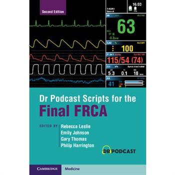 Dr Podcast Scripts for the Final Frca