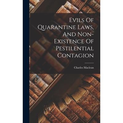 Evils Of Quarantine Laws, And Non-existence Of Pestilential Contagion
