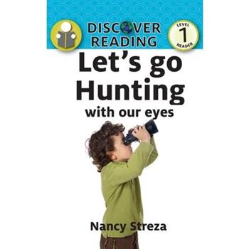 Let’s go Hunting (With our Eyes)