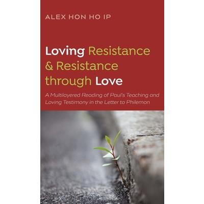 Loving Resistance and Resistance Through Love
