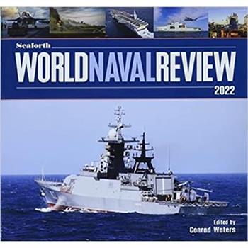 The Seaforth World Naval Review 2022
