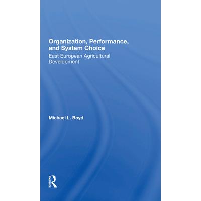 Organization, Performance, and System Choice