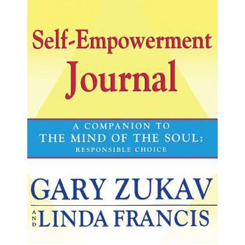 Self-Empowerment Journal: A Companion to The Mind of the Soul: Responsible Choic