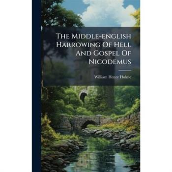 The Middle-english Harrowing Of Hell And Gospel Of Nicodemus