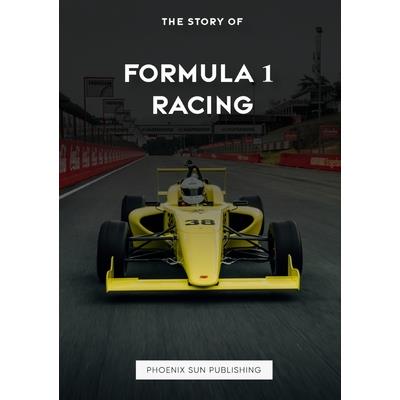 The Story Of Formula 1 Racing