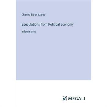 Speculations from Political Economy