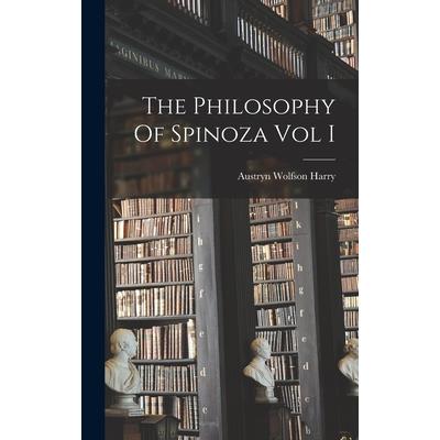 The Philosophy Of Spinoza Vol I