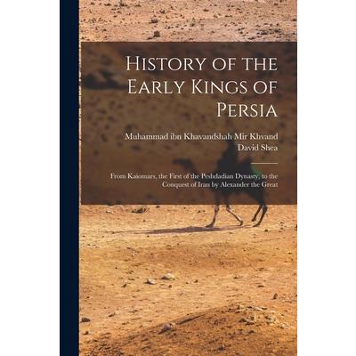 History of the Early Kings of Persia