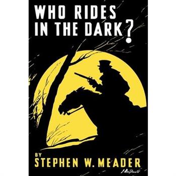 Who Rides In The Dark?