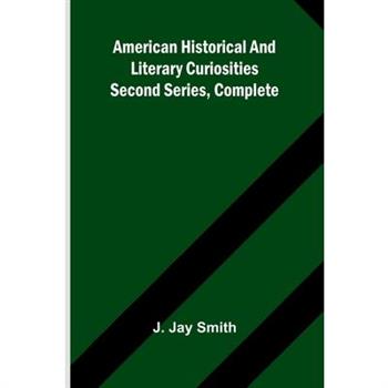 American Historical and Literary Curiosities