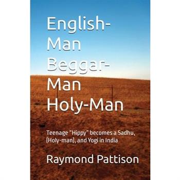 English-Man, Beggar-Man, Holy-Man