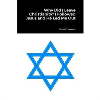 Why Did I Leave Christianity? I Followed Jesus and He Led Me Out