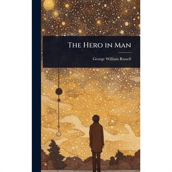 The Hero in Man