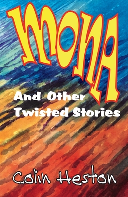 MonaAnd Other Twisted Stories