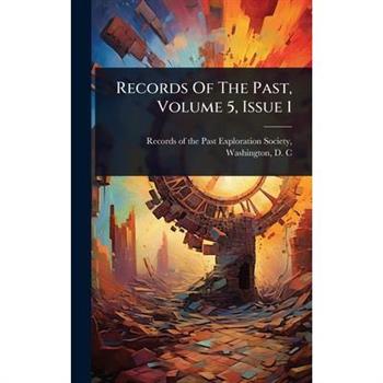 Records Of The Past, Volume 5, Issue 1
