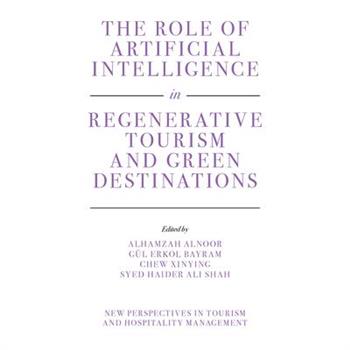 The Role of Artificial Intelligence in Regenerative Tourism and Green Destinations