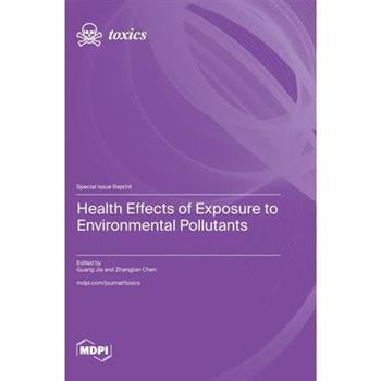 Health Effects of Exposure to Environmental Pollutants