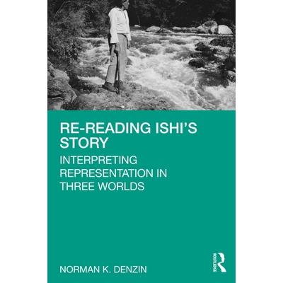 Re-Reading Ishi’s Story