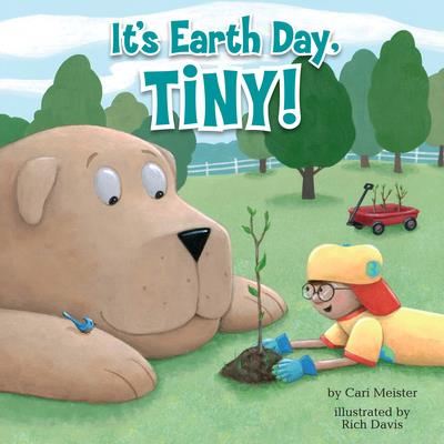 It’s Earth Day, Tiny!