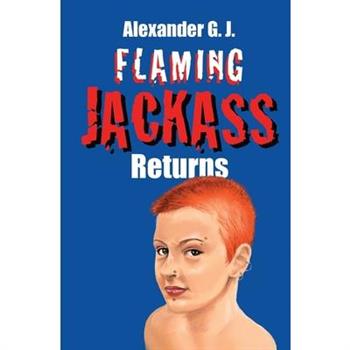 Flaming Jackass Returns