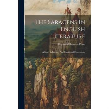 The Saracens In English Literature
